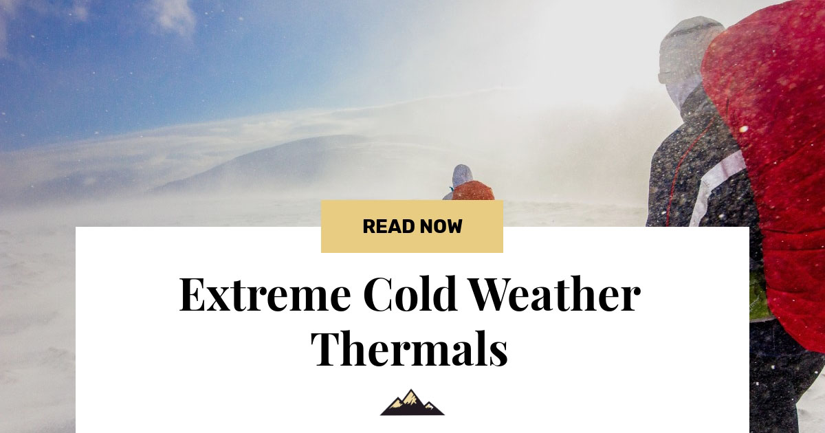 Extreme Cold Weather Thermals Hikers' HQ